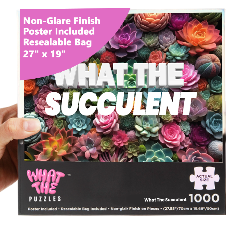 What The Fucculent None Glare Finish Poster